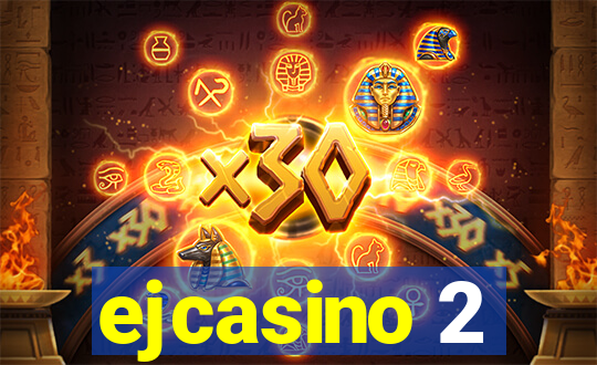 ejcasino 2